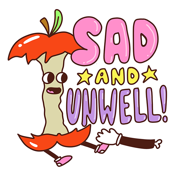 Sad and Unwell sticker